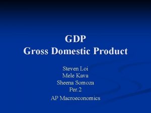 GDP Gross Domestic Product Steven Loi Mele Kava