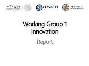 Working Group 1 Innovation Report Outline 1 Working