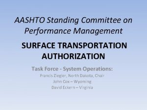 AASHTO Standing Committee on Performance Management SURFACE TRANSPORTATION
