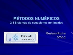 MTODOS NUMRICOS 2 4 Sistemas de ecuaciones no