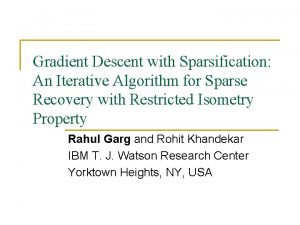 Gradient Descent with Sparsification An Iterative Algorithm for