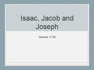 Isaac Jacob and Joseph Genesis 17 50 Gods