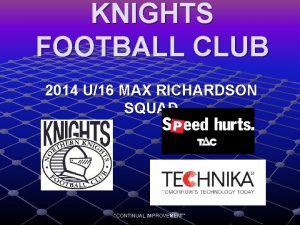 KNIGHTS FOOTBALL CLUB 2014 U16 MAX RICHARDSON SQUAD