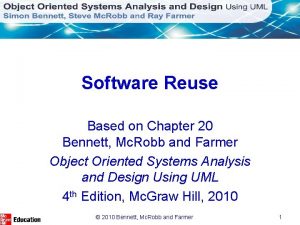 Software Reuse Based on Chapter 20 Bennett Mc