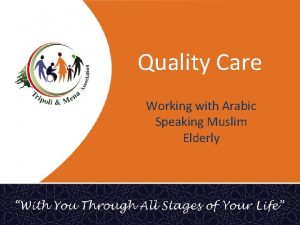 Quality Care Working with Arabic Speaking Muslim Elderly