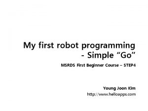 My first robot programming Simple Go MSRDS First