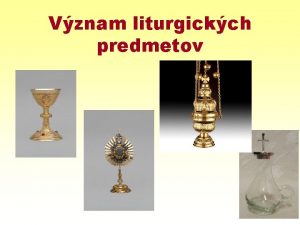 Vznam liturgickch predmetov ivot vo svete Profnne predmety