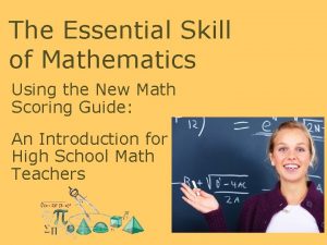 The Essential Skill of Mathematics Using the New