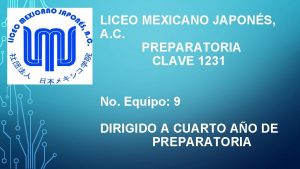 LICEO MEXICANO JAPONS A C PREPARATORIA CLAVE 1231