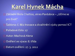 Karel Hynek Mcha Zkladn kola Choltice okres Pardubice