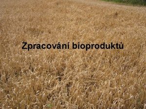 Zpracovn bioprodukt Pedpisy IFOAM EU zpracovn bioprodukt m