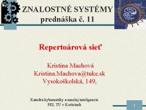 ZNALOSTN SYSTMY prednka 11 Repertorov sie Kristna Machov