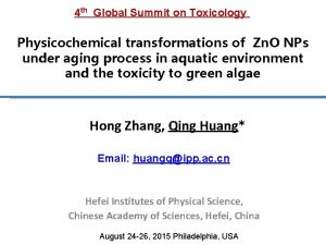 4 th Global Summit on Toxicology Physicochemical transformations