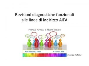 Revisioni diagnostiche funzionali alle linee di indirizzo AIFA