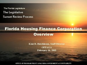 The Florida Legislature The Legislative Sunset Review Process