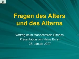 Fragen des Alters und des Alterns Vortrag beim