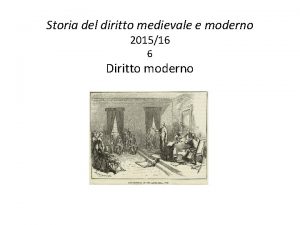 Storia del diritto medievale e moderno 201516 6