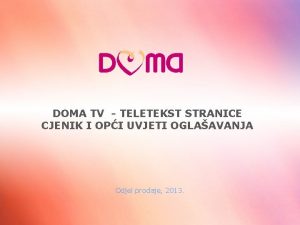 DOMA TV TELETEKST STRANICE CJENIK I OPI UVJETI