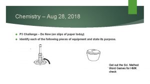 Chemistry Aug 28 2018 P 3 Challenge Do
