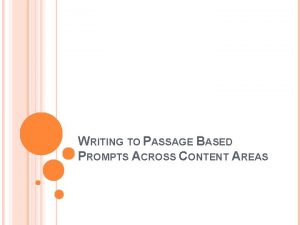 WRITING TO PASSAGE BASED PROMPTS ACROSS CONTENT AREAS