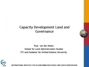 Capacity Development Land Governance Paul van der Molen