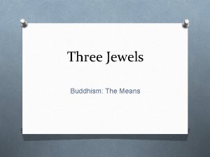 Three Jewels Buddhism The Means Taking Refuge O