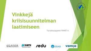 Vinkkej kriisisuunnitelman laatimiseen Turvallisuuspankki FINVET fi Yleist kriisisuunnitelmasta