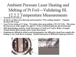 Ambient Pressure Laser Heating and Melting of Pt