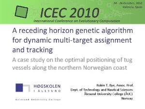 A receding horizon genetic algorithm for dynamic multitarget A receding horizon genetic algorithm for dynamic multitarget
