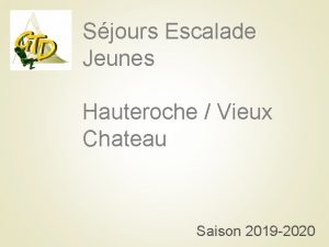 Sjours Escalade Jeunes Hauteroche Vieux Chateau Saison 2019