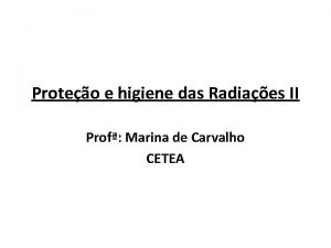 Proteo e higiene das Radiaes II Prof Marina