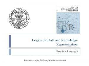 Logics for Data and Knowledge Representation Exercises Languages