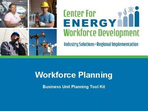 Workforce Planning Business Unit Planning Tool Kit Essential