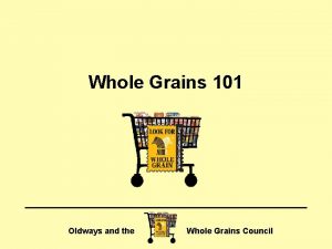 Whole Grains 101 Oldways and the Whole Grains