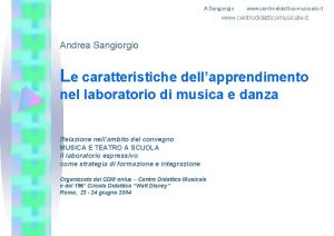 A Sangiorgio www centrodidatticomusicale it Andrea Sangiorgio Le