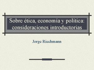 Sobre tica economa y poltica consideraciones introductorias Jorge