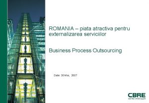 ROMANIA piata atractiva pentru externalizarea serviciilor Business Process