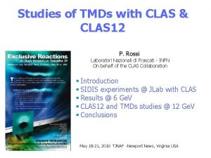 Studies of TMDs with CLAS CLAS 12 P