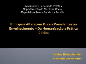 Universidade Federal de Pelotas Departamento de Medicina Social