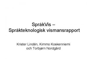 Sprk Vis Sprkteknologisk vismansrapport Krister Lindn Kimmo Koskenniemi