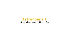 Astronomie I uebnice str 150 160 Prostudujte si