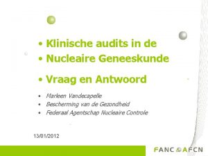 Klinische audits in de Nucleaire Geneeskunde Vraag en