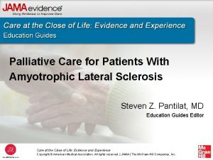 Palliative Care for Patients With Amyotrophic Lateral Sclerosis