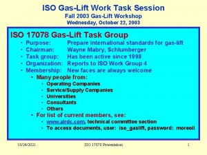 ISO GasLift Work Task Session Fall 2003 GasLift