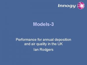 Models3 Performance for annual deposition and air quality