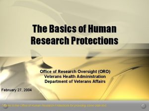 The Basics of Human Research Protections Office of