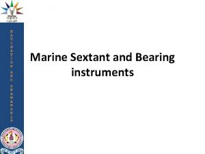 Marine Sextant and Bearing instruments Marine sextant An