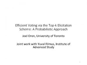 Efficient Voting via the Topk Elicitation Scheme A