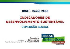 IBGE Brasil 2008 INDICADORES DE DESENVOLVIMENTO SUSTENTVEL DIMENSO
