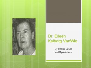 Dr Eileen Kalberg Van Wie By Chaitra Jewell